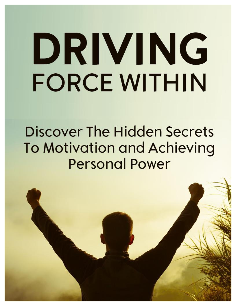 Discover the eBook: Driving Force Within for Personal Success and Motivation