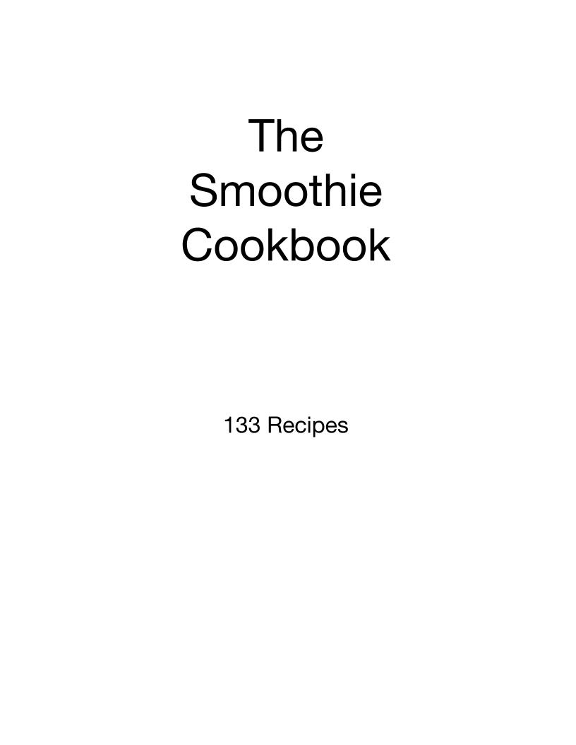 The Ultimate Smoothie eBook: 133 Delicious Recipes for Every Occasion