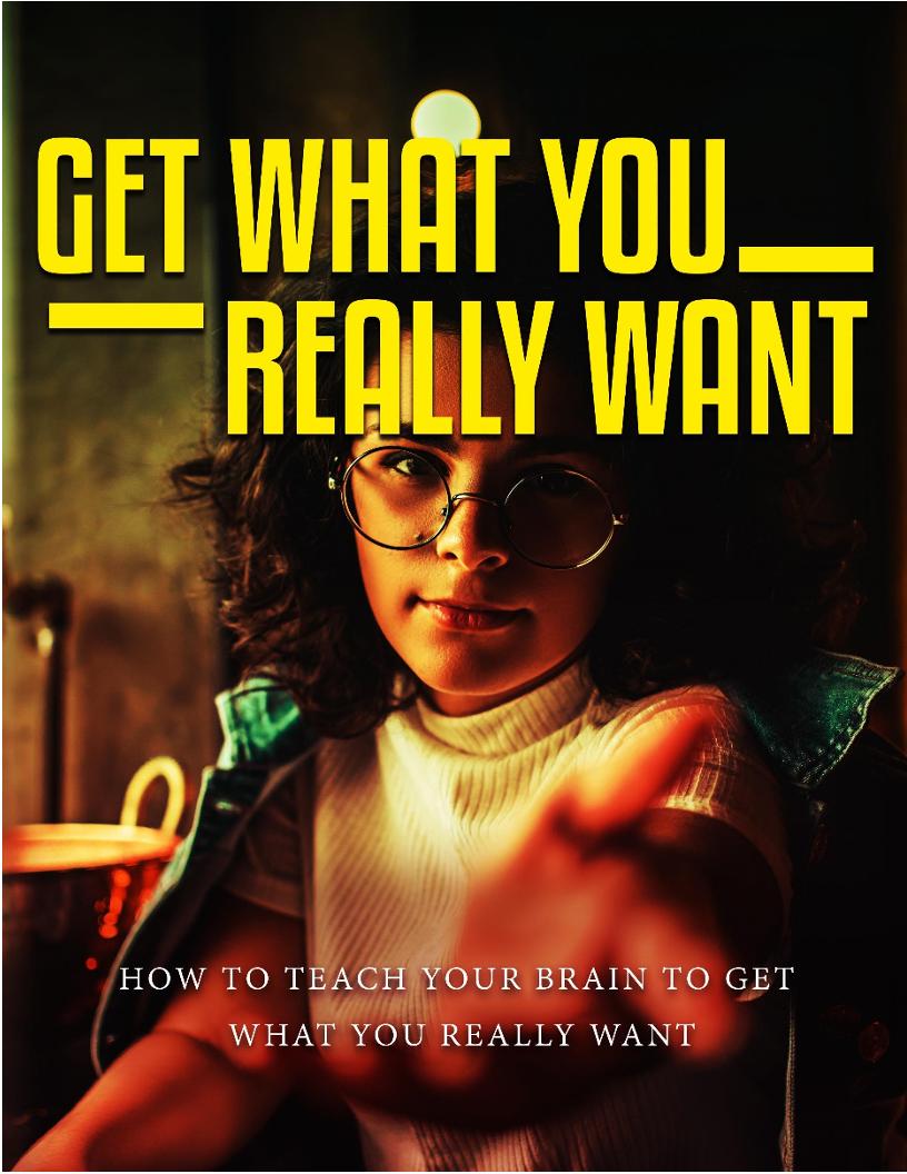 Unlock Your Potential: The eBook Guide to Getting What You Really Want