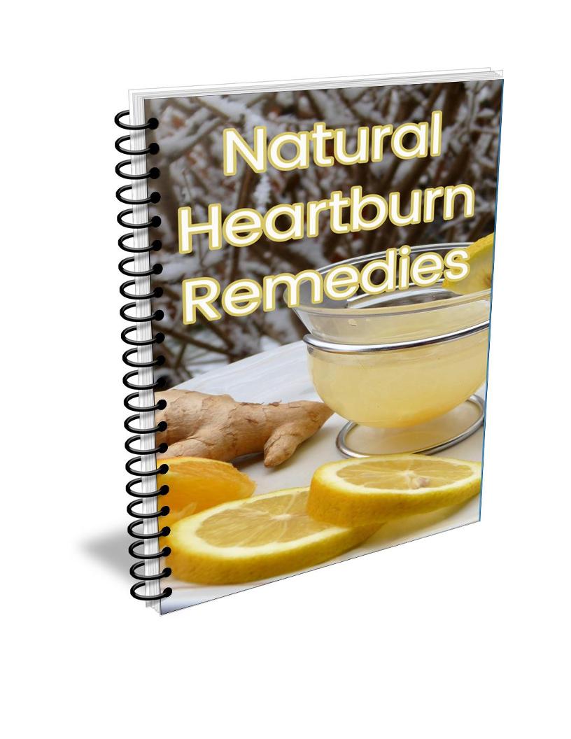 Discover Natural eBook Remedies for Soothing Heartburn Quickly and Effectively