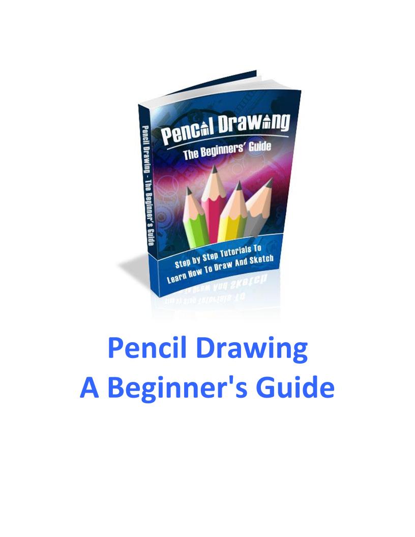 eBook: Master Pencil Drawing - A Beginner's Essential Art Guide