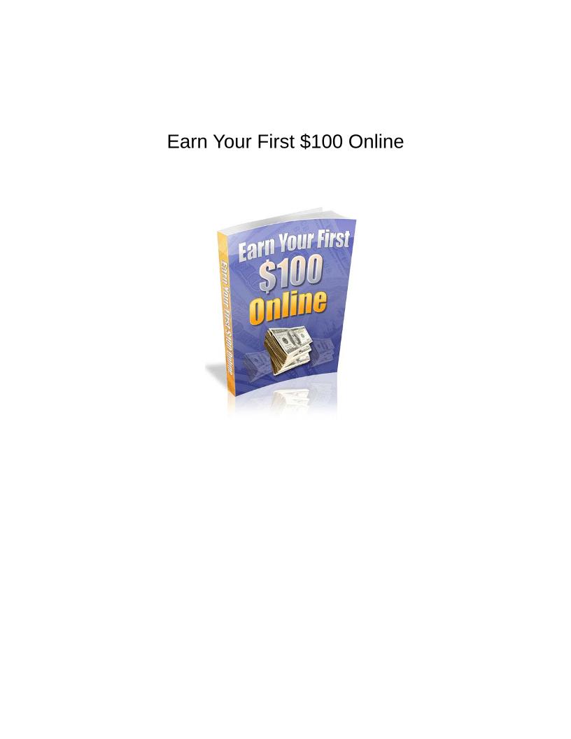 Discover the Easy Path to Earning Your First $100 Online eBook