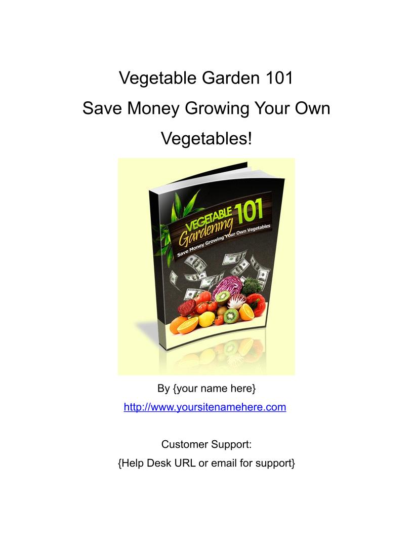 Ultimate eBook: Mastering Vegetable Gardening to Slash Your Food Bills