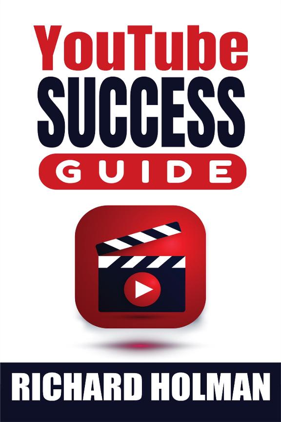Mastering YouTube: The Essential eBook for Success and Marketing