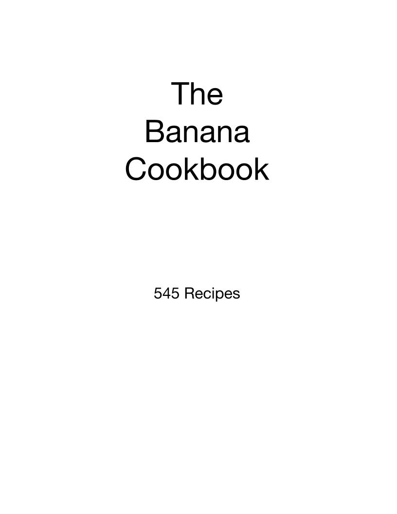 The Ultimate Banana Recipes eBook: 545 Delicious Creations