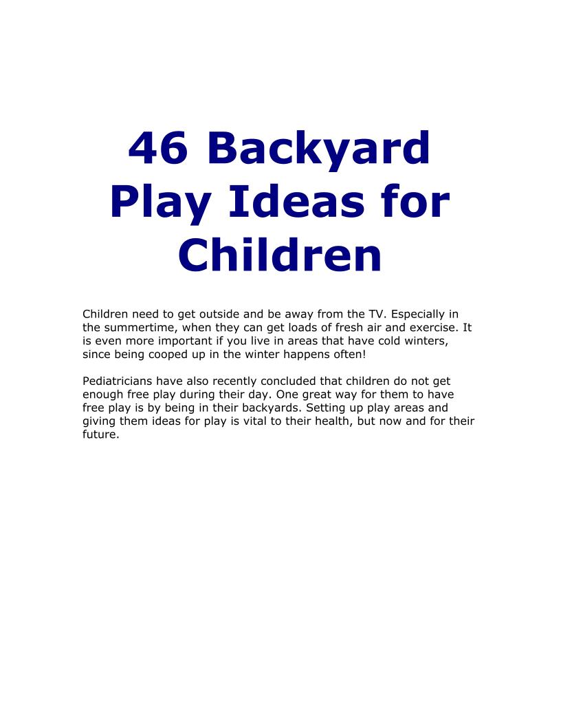 Discover the eBook: 46 Exciting Backyard Play Ideas for Happy Children