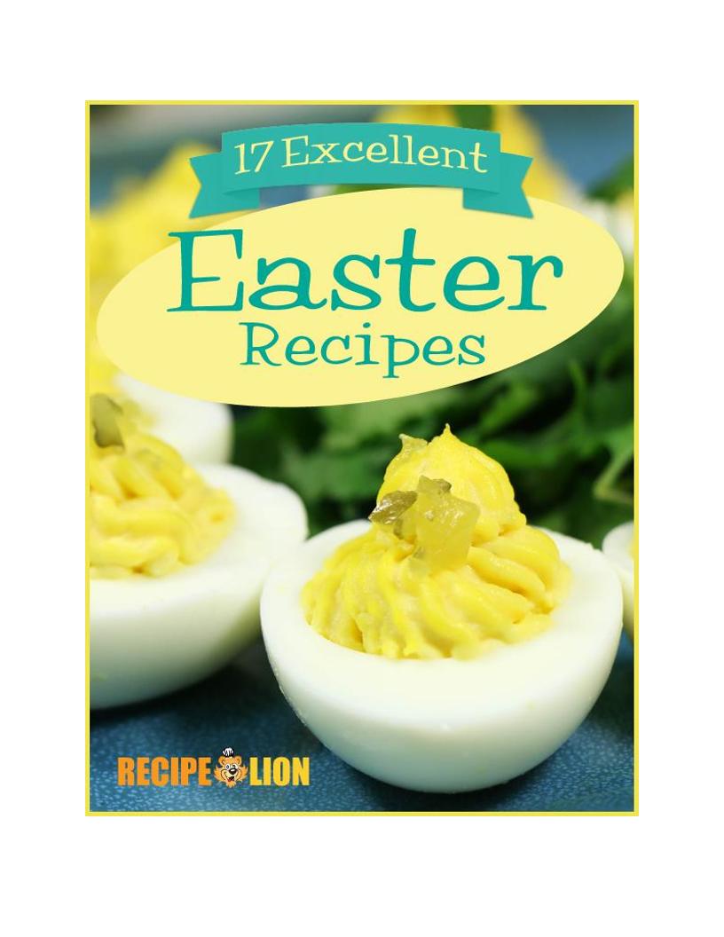 Delicious Easter Recipes eBook: 17 Holiday Dishes for Festive Feasts