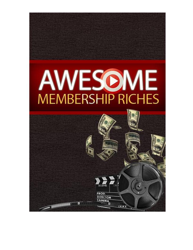 The Awesome Membership Riches eBook: Mastering Profitable Online Membership Sites