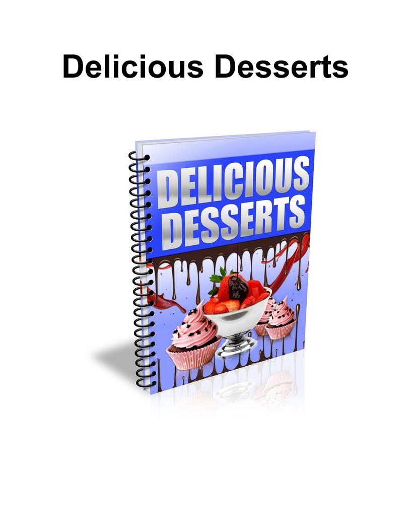 The Ultimate Delicious Desserts eBook: Classic Pie Recipes and More