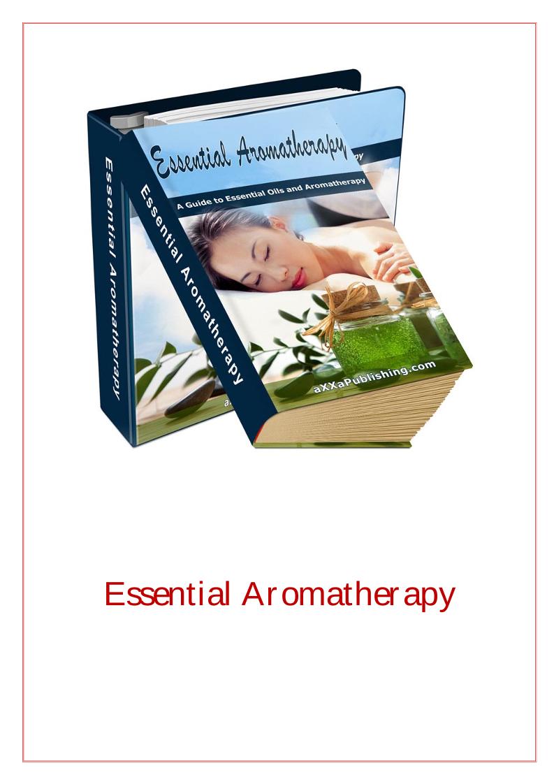 Unlock the Secrets of Aromatherapy for Healing and Wellness eBook
