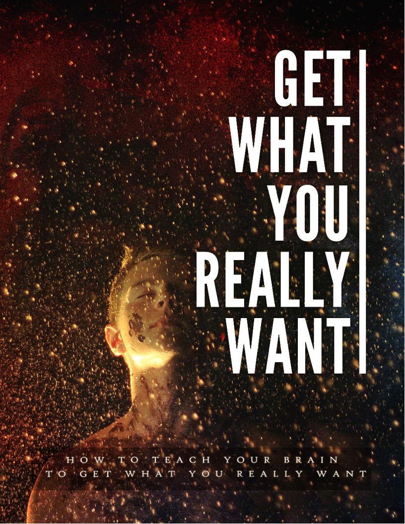 Unlock Your Potential: The eBook Guide to Getting What You Really Want