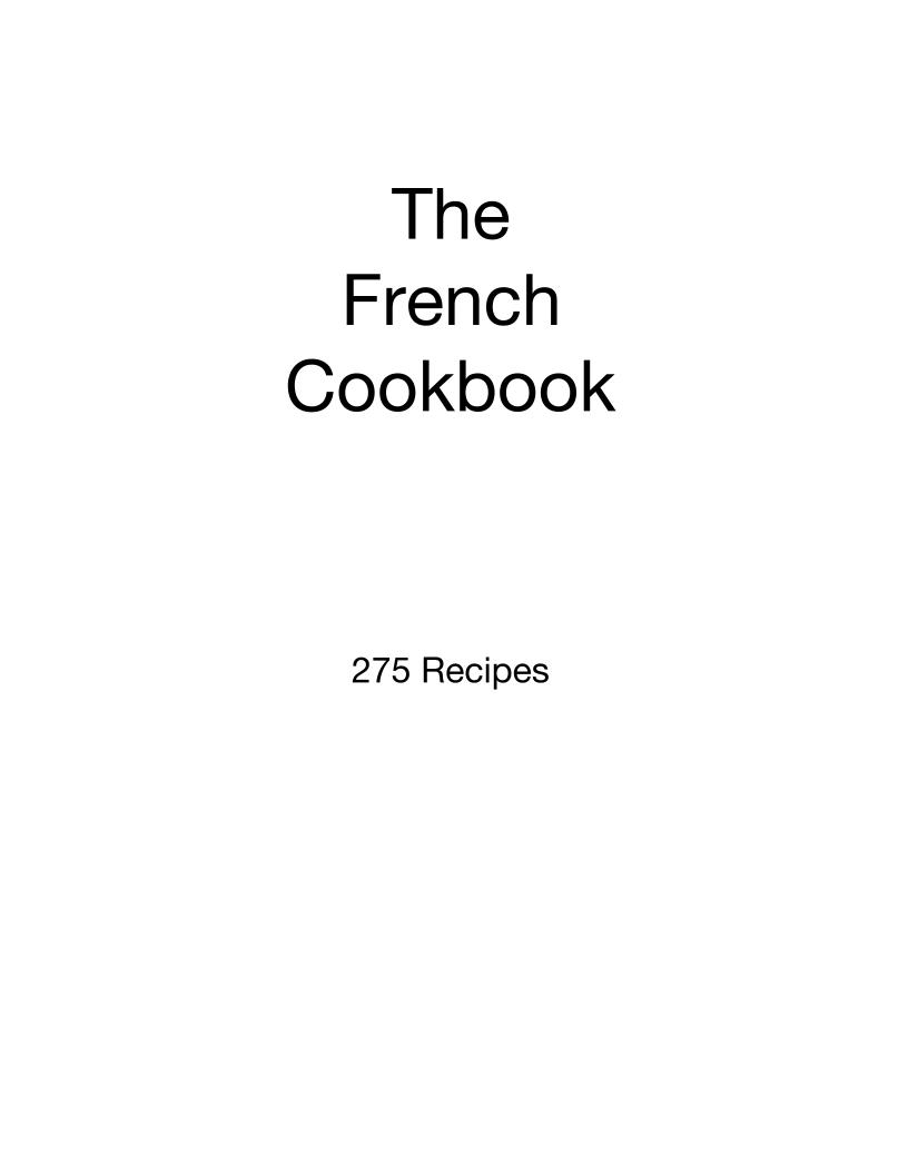 The Ultimate French Recipes eBook: 275 Classic Dishes to Savor