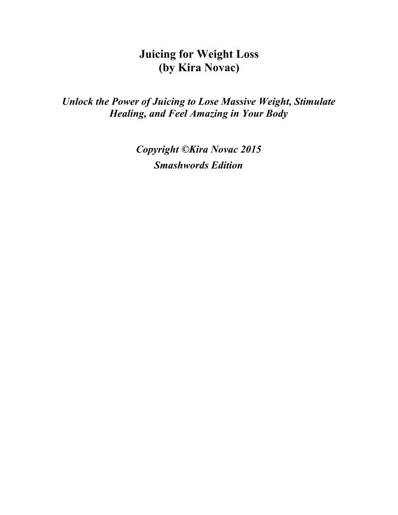 The Ultimate Juicing eBook: Lose Weight, Heal, and Feel Amazing