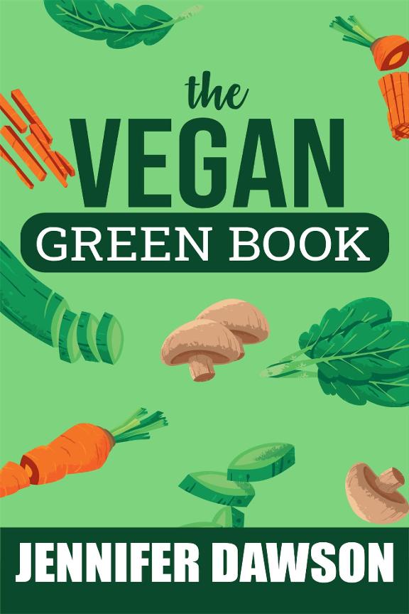 The Essential Vegan Green Book eBook Guide to Healthful Living
