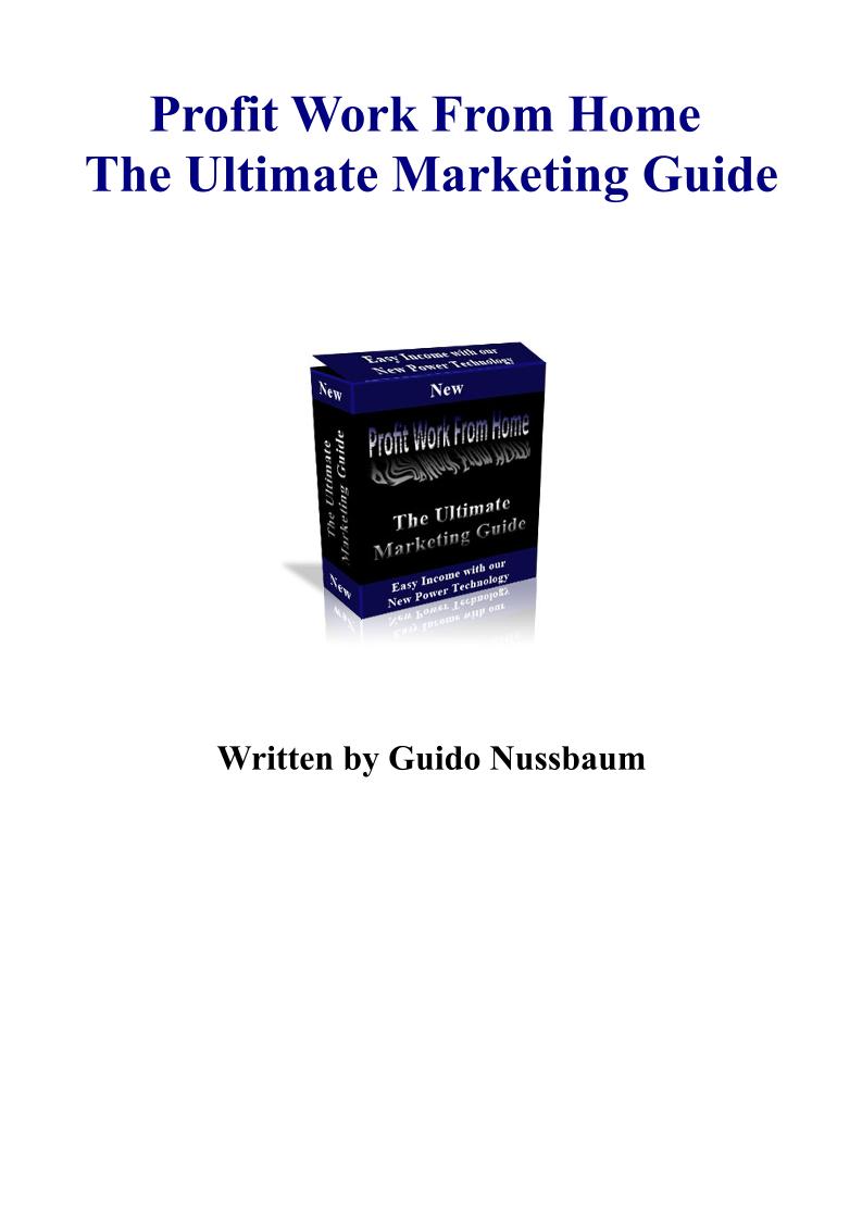 eBook: Profit Work From Home - The Ultimate Internet Marketing Guide