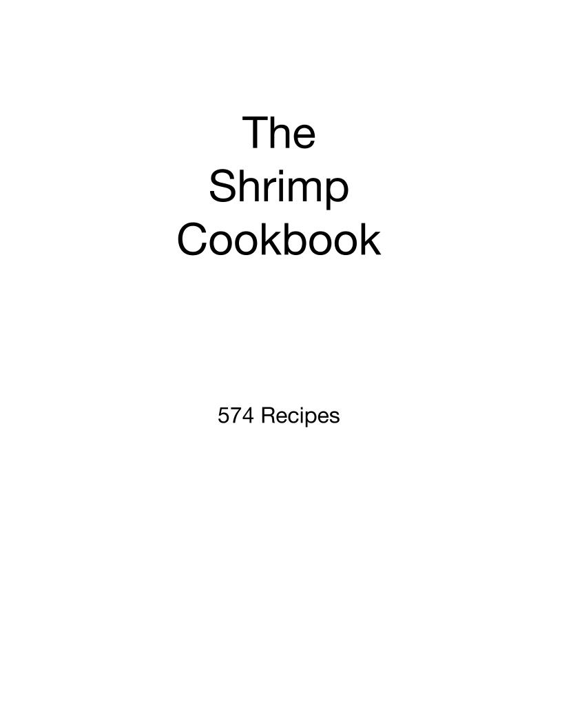 Discover 574 Mouthwatering Shrimp Recipes in This Ultimate eBook