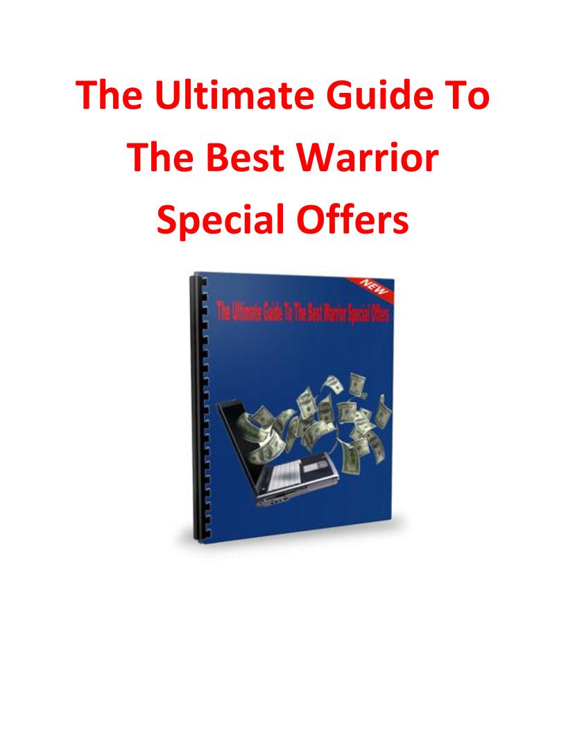 The Ultimate eBook Guide to Top Warrior Special Offers for Internet Marketers