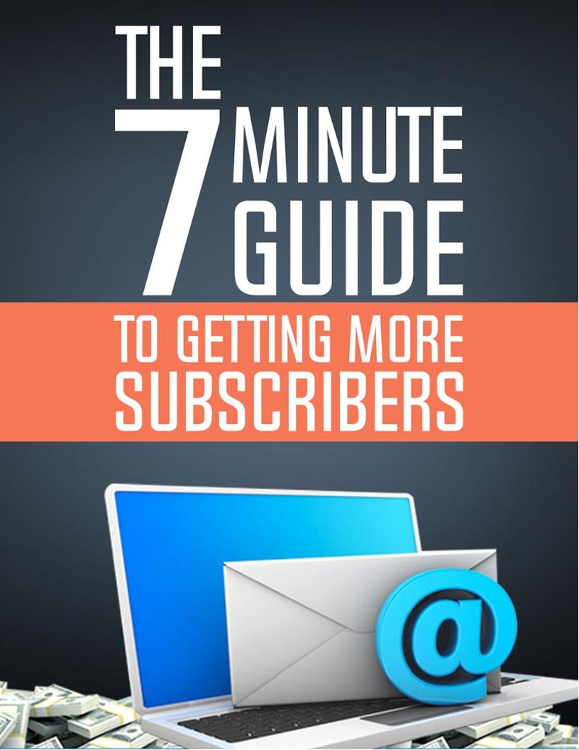 The Essential eBook: 7-Minute Strategies for Gaining More Email Subscribers