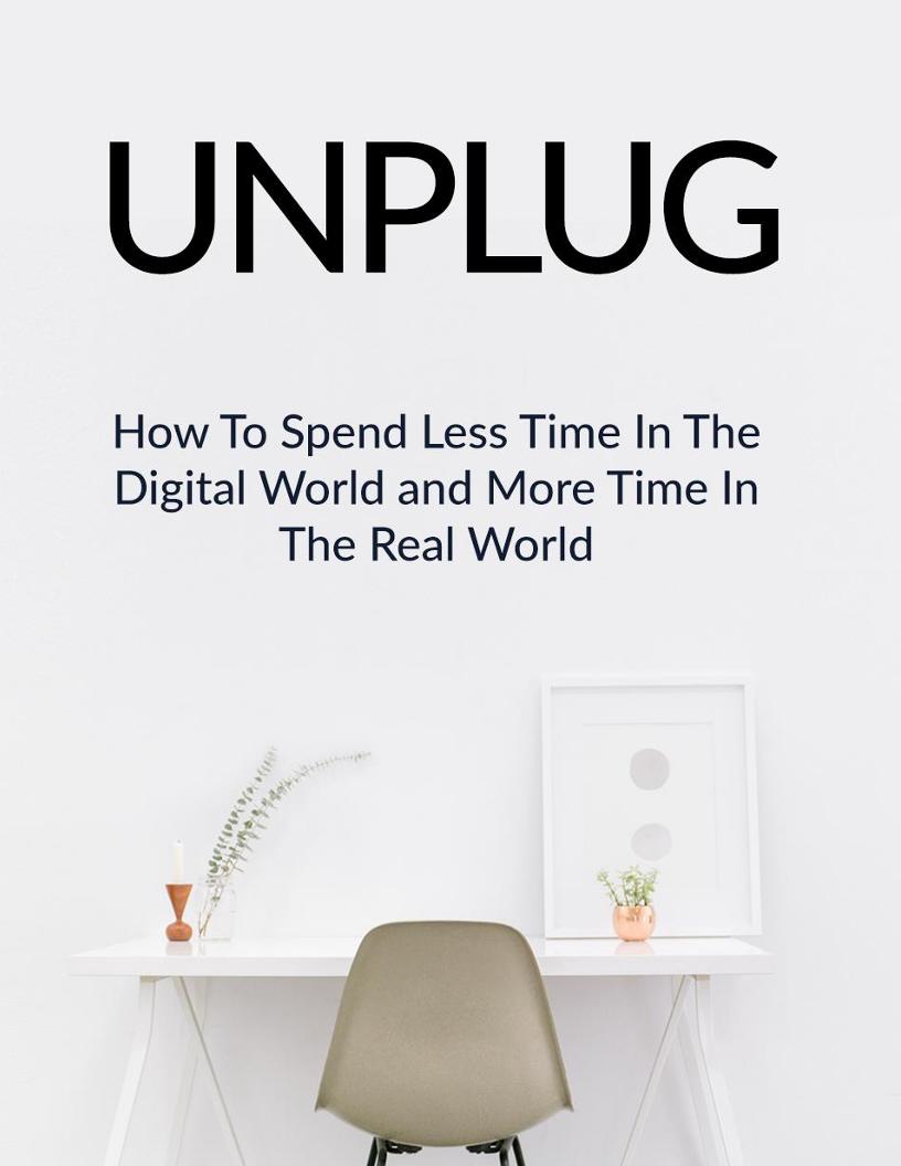 Unplug eBook: Mastering Digital Detox for a Healthier Mind and Body