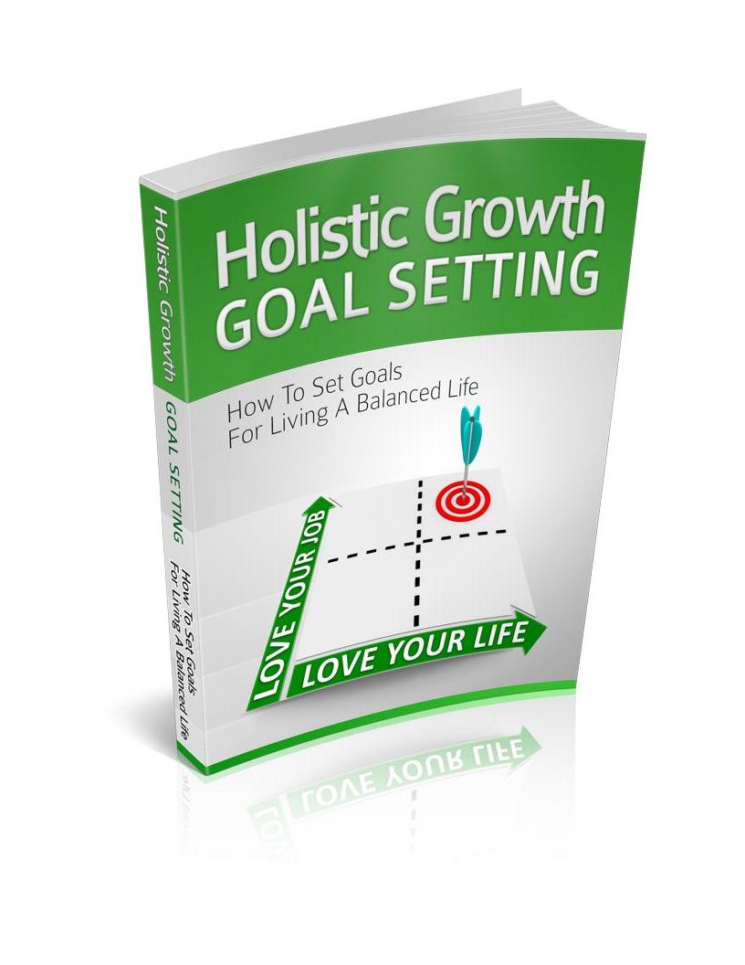 Unlock Your Potential: The Ultimate eBook on Goal Setting and Holistic Growth