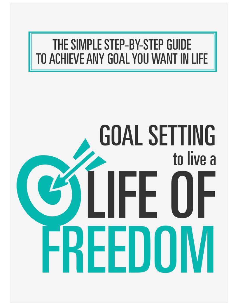 Unlock Your Dreams: Mastering Goal Setting for a Life of Freedom eBook