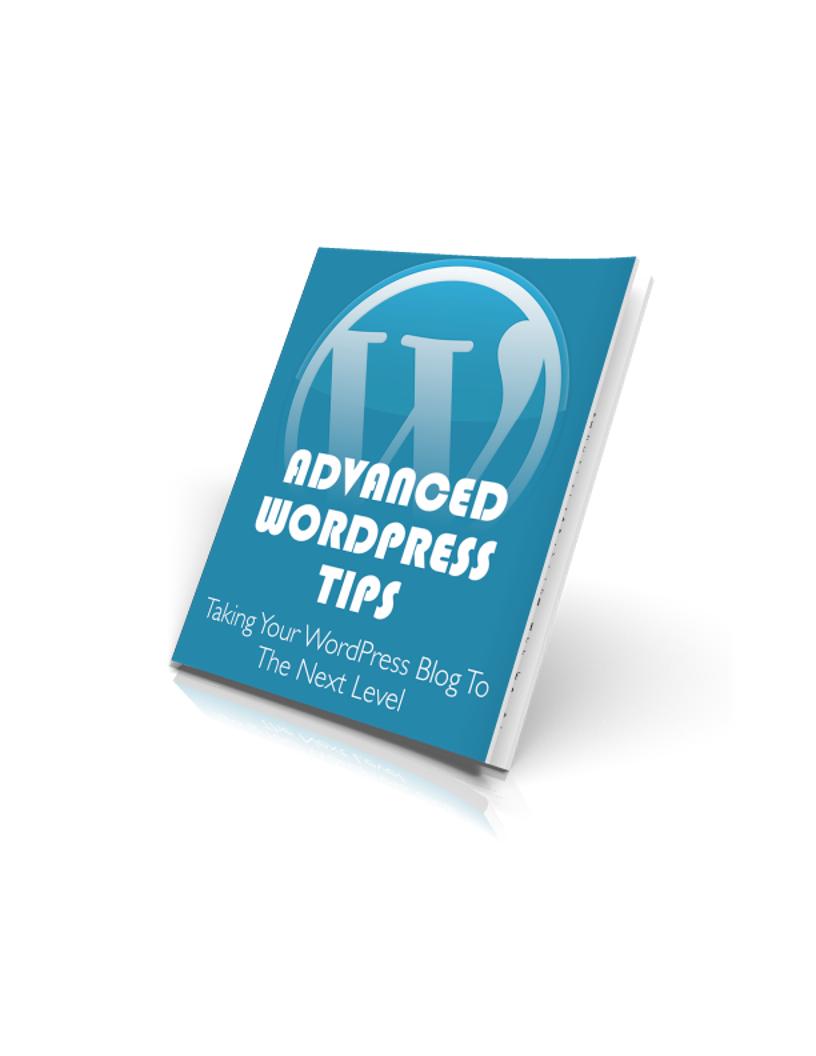 The Ultimate Advanced WordPress Tips eBook for Savvy Bloggers