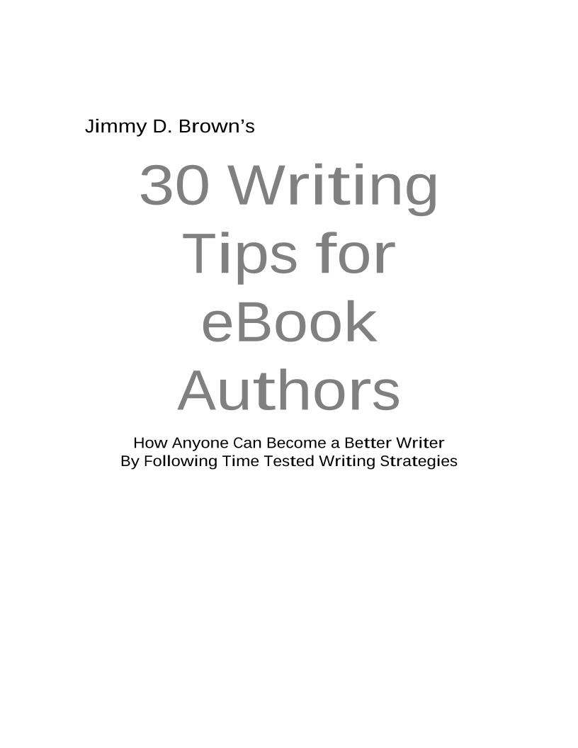 Mastering eBook Writing: 30 Essential Tips from Jimmy D. Brown