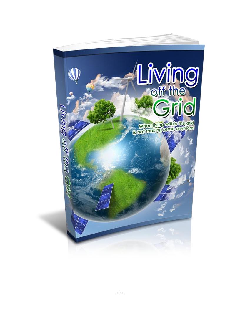 The Ultimate eBook Guide to Living Off The Grid Sustainably