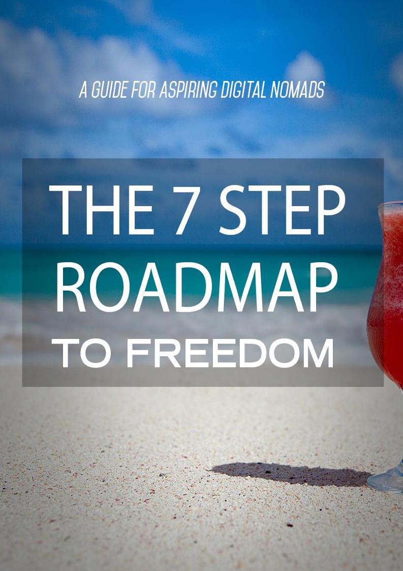 eBook: The 7-Step Roadmap to Freedom for Aspiring Digital Nomads