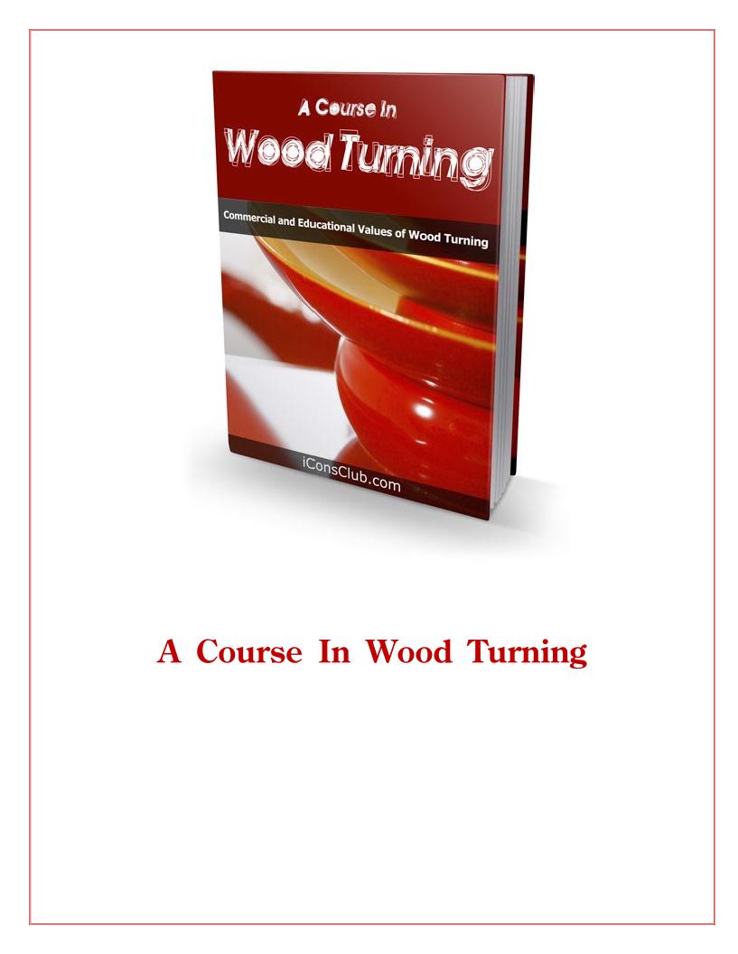 eBook: Master the Art of Wood Turning for Beginners and Enthusiasts