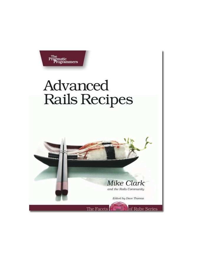eBook: Advanced Rails Recipes for Expert Web Developers