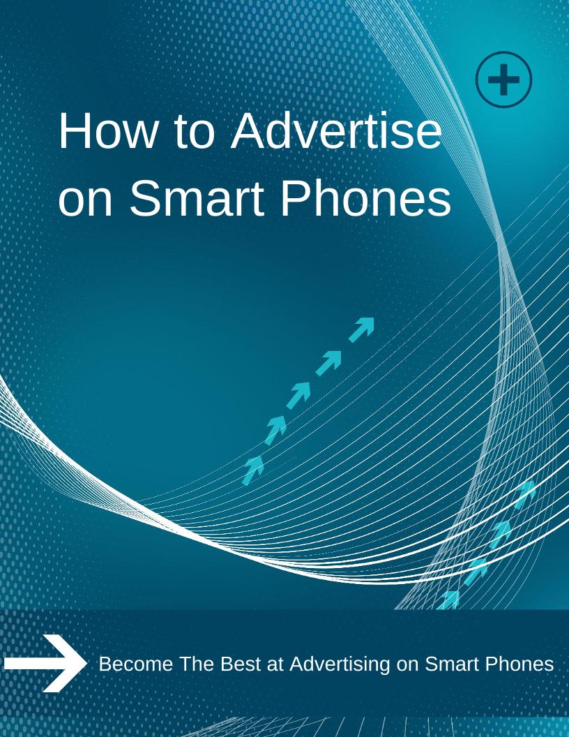 eBook: Unleash the Power of Smart Phone Advertising for Modern Businesses