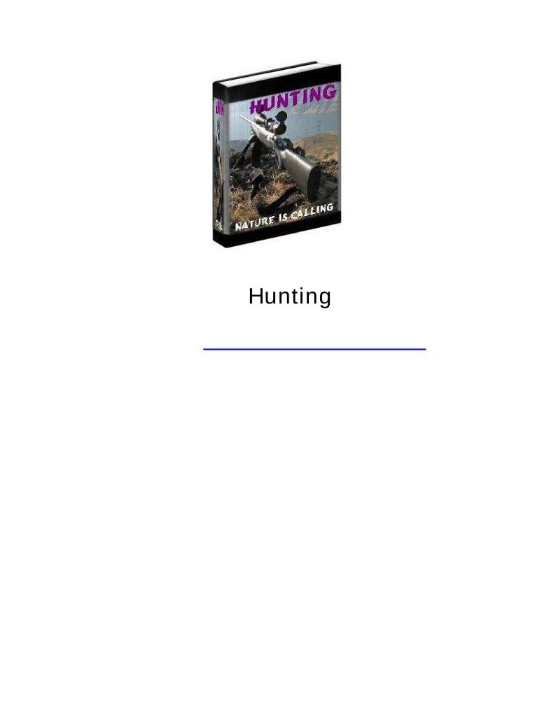The Ultimate eBook on Hunting Skills, Safety, and Adventures