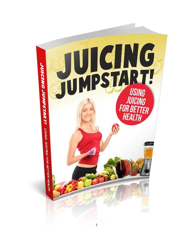 The Ultimate eBook Guide to Juicing for Health and Vitality