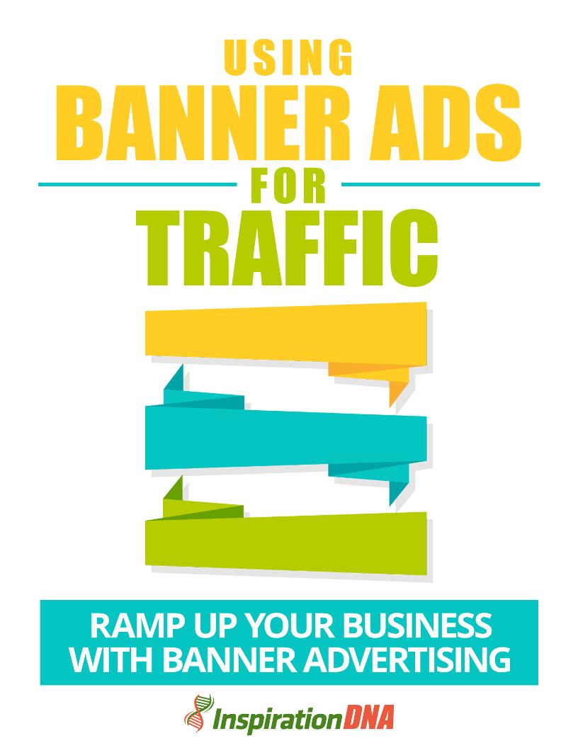 Ultimate eBook: Using Banner Ads to Boost Your Business Traffic and Sales