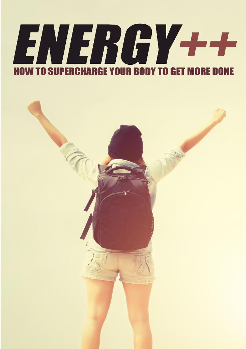 Energy eBook: Supercharge Your Body for Peak Productivity and Vitality