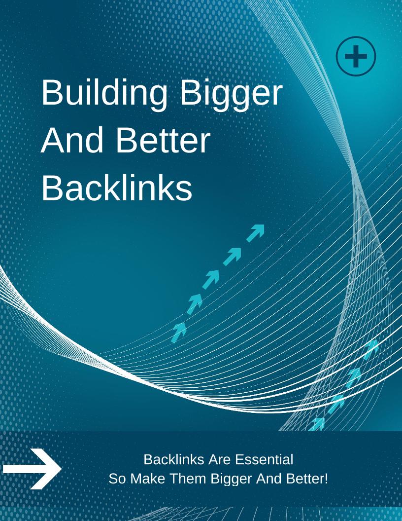 eBook: Building Bigger and Better Backlinks for Ultimate SEO Domination
