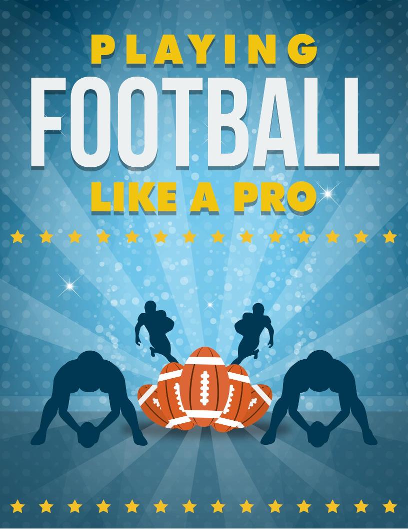 The Essential eBook for Playing Football Like a Professional Athlete