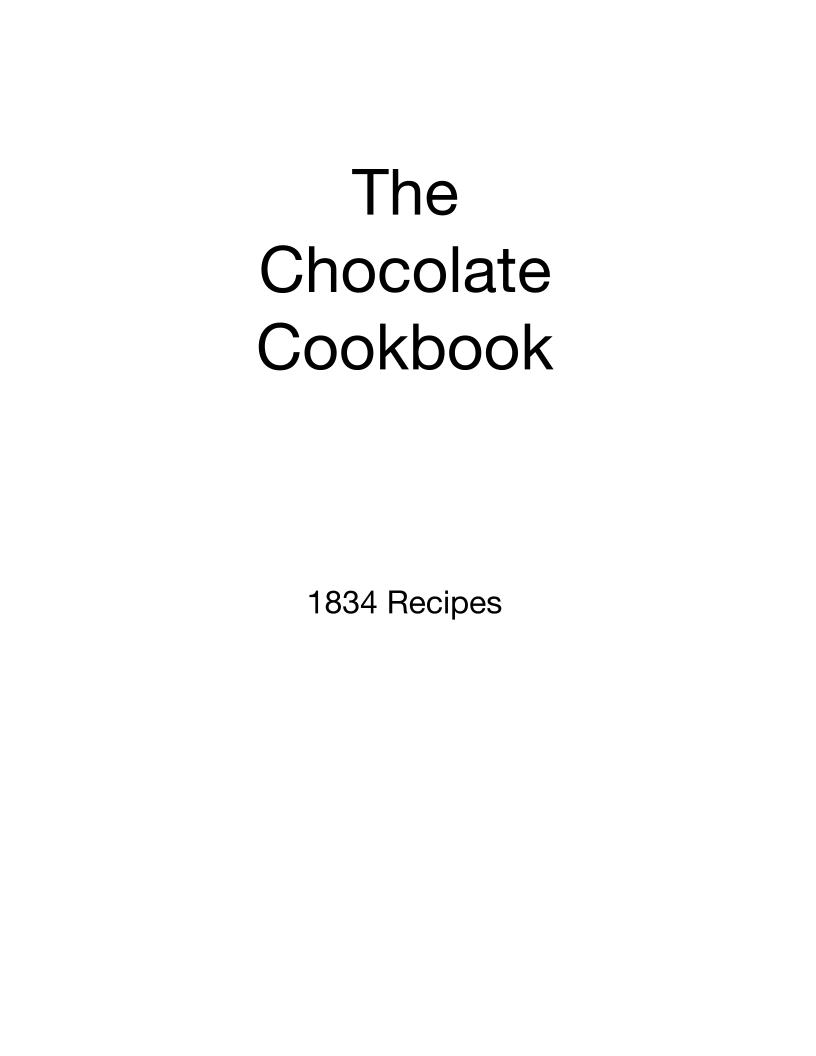 Discover the Irresistible eBook of 1834 Chocolate Recipes and More