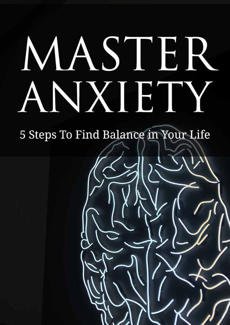 Discover the eBook Guide to Mastering Anxiety and Living Freely