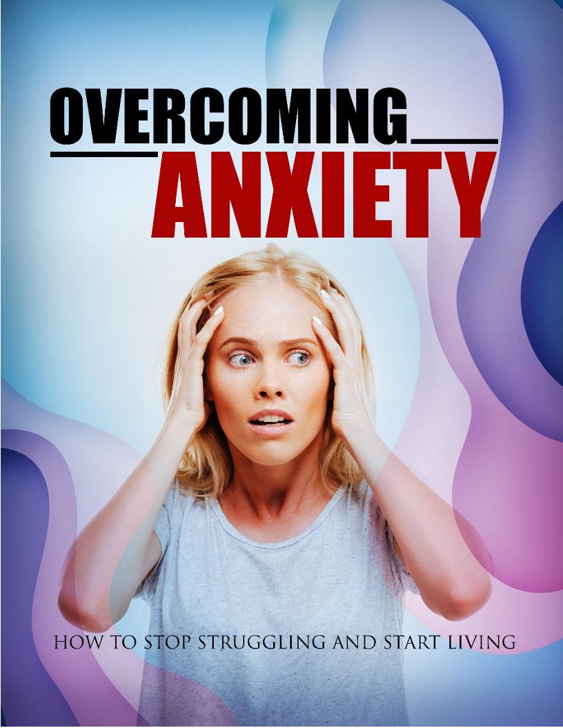 eBook: Mastering Anxiety Relief Through Mindset Transformation and Practical Strategies