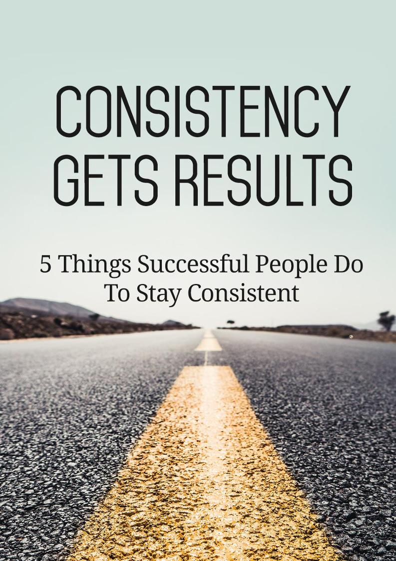 Unlock the Power of Consistency: Your Ultimate eBook Guide to Success