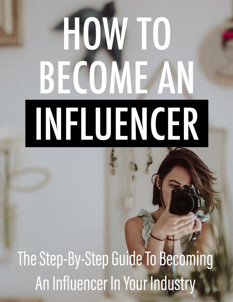 The Ultimate eBook Guide to Becoming a Social Media Influencer