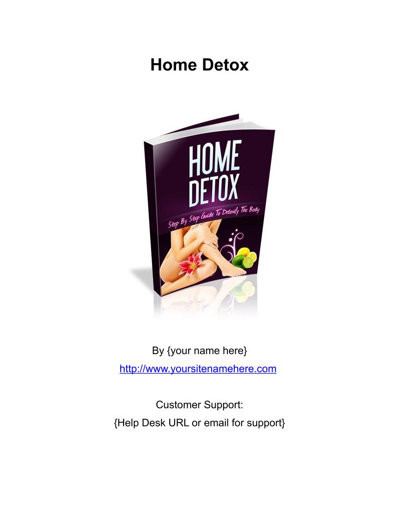 The Ultimate eBook Guide to Home Detox and Body Cleansing