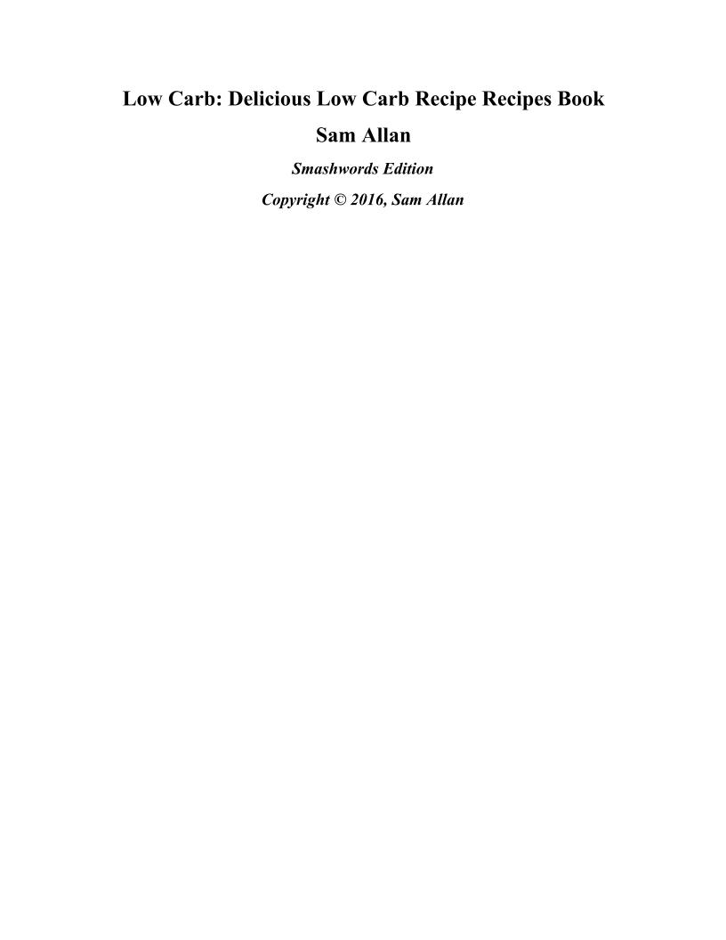 Delicious Low Carb Recipes eBook: Quick and Tasty Meals for Health