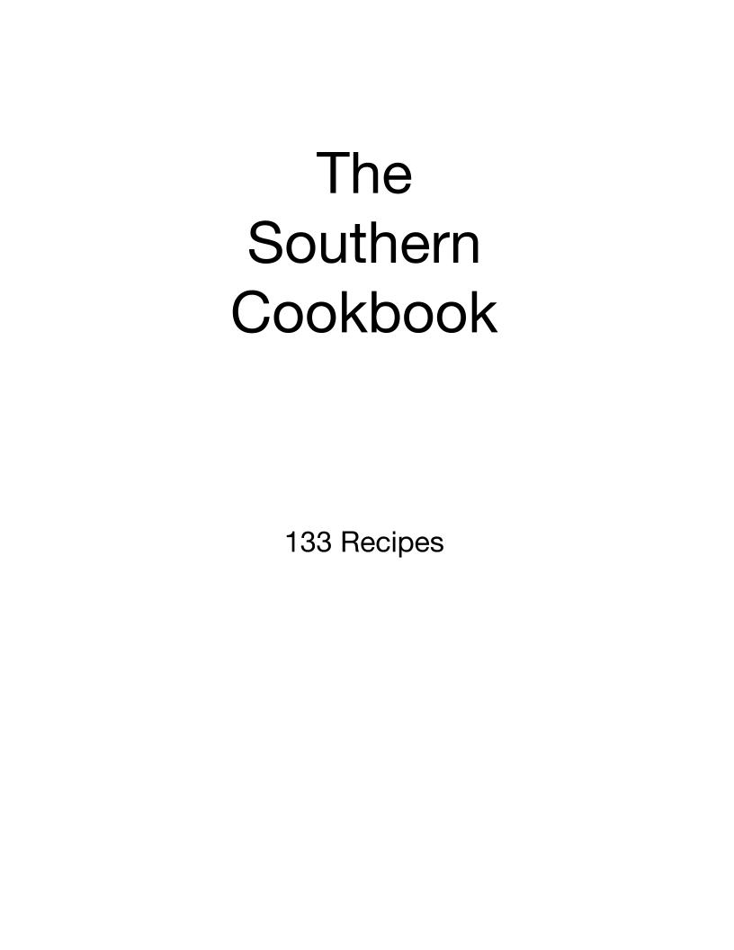 The Ultimate Guide to Southern Cooking: 133 Delicious Recipes eBook