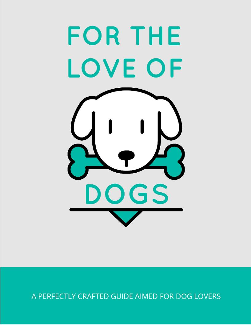 eBook: For the Love of Dogs - Your Ultimate Guide to Canine Care and Health