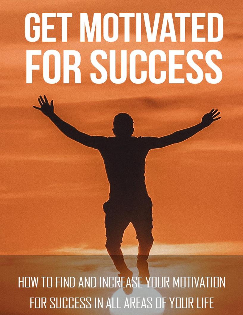Unlock Your Potential: The Ultimate eBook on Motivation for Success