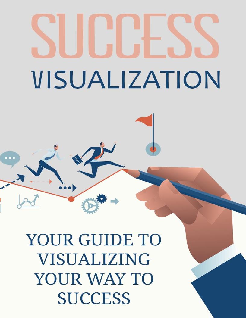 The Ultimate Success Visualization eBook: Master Your Mind for Achievement