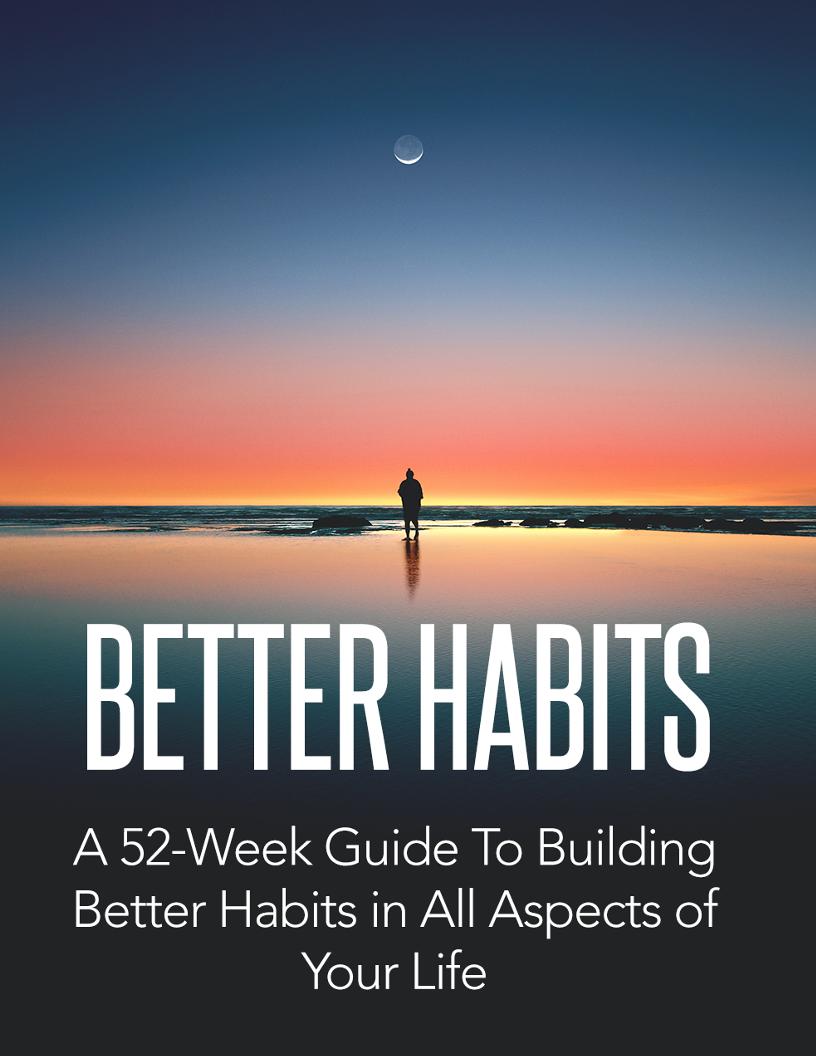 Transform Your Life with Better Habits: A 52-Week eBook Journey